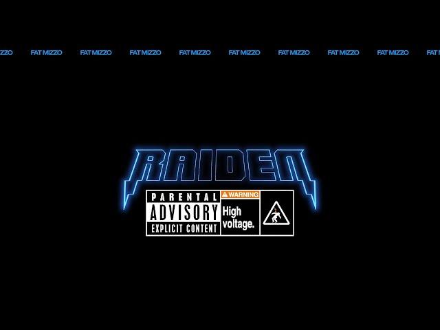 Fat Mizzo - Raiden