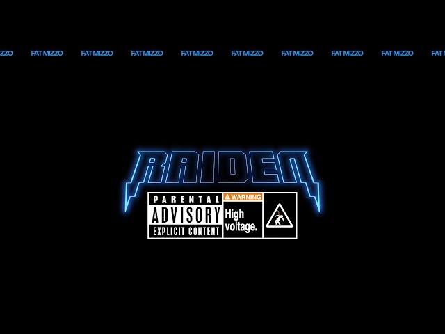 Fat Mizzo - Raiden