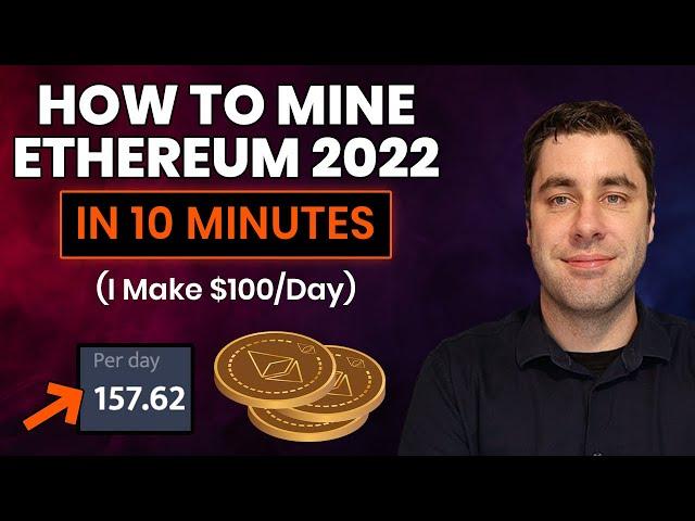 How To Mine Ethereum & Make Money 2022 Tutorial! (Setup In 10 Minutes Guide)