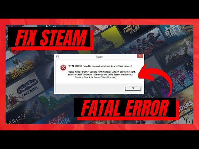 How to Fix Steam Launcher Fatal Error Failed To Connect With Local Steam Client Process