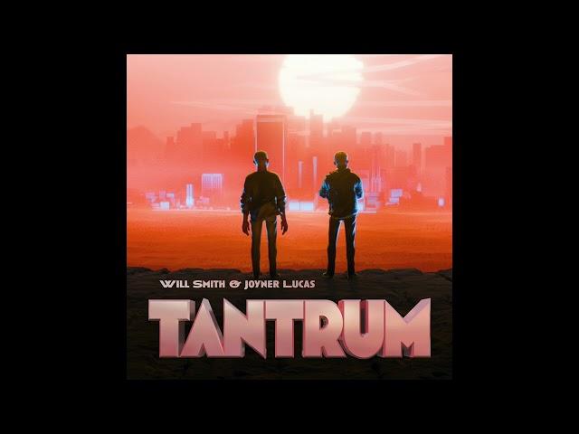 Will Smith & Joyner Lucas - TANTRUM (AUDIO)