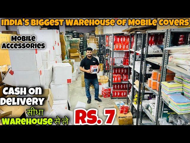 India का सबसे बड़ा Warehouse | Mobile Cover Rs. 7 | Mobile Accessories | Capital Darshan