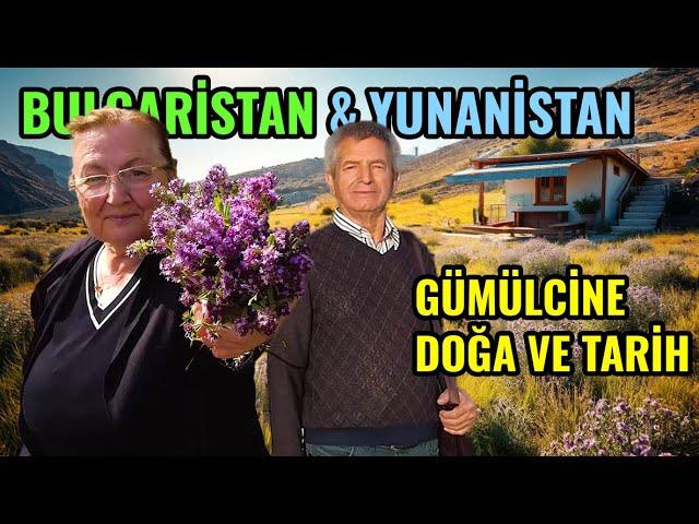 BULGARİSTAN'DAN YUNANİSTAN'A YOLCULUK | YUNANİSTAN GÜMÜLCİNE GEZİSİ | YUNANİSTAN'DA BİR GÜN 2024