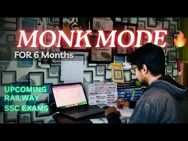 MONK MODE for 6 Months | Railway Ssc Aspirants