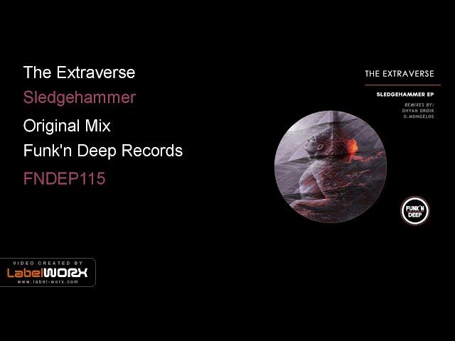 The Extraverse - Sledgehammer (Original Mix)