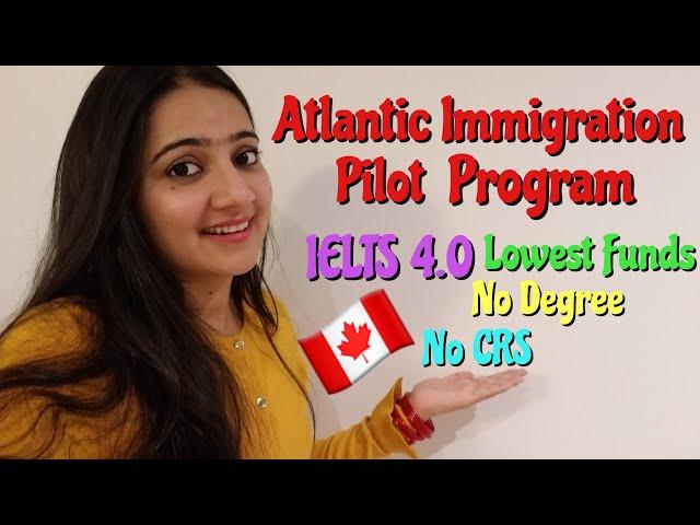 AIPP (Atlantic Immigration Pilot) | Easiest Canada Immigration Program