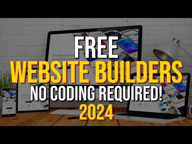 Top 5 Best FREE Website Builders (2024) NO CODING REQUIRED!