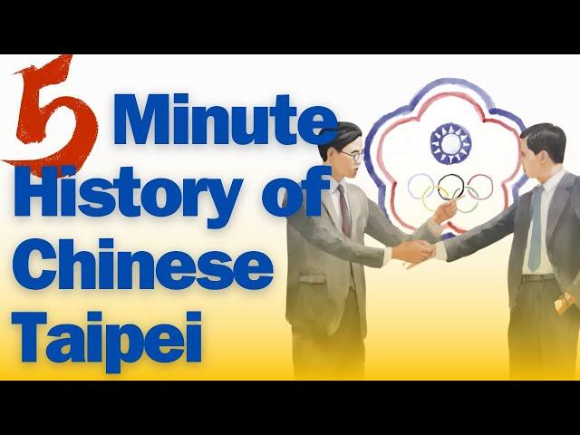 Why is Taiwan Called "Chinese Taipei" at the Olympics? | 5-Minute Explainer