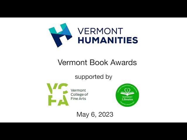 Vermont Humanities Council - Vermont Book Awards 5/6/2023