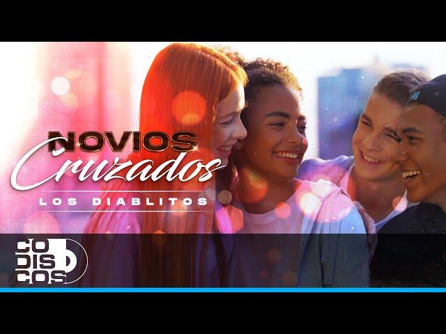 Novios Cruzados, Los Diablitos - Video