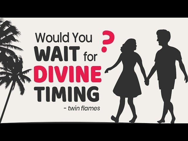 The Significance of Divine Timing in Your Twin Flame Journey