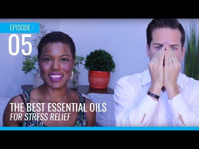 Elevays Show 005: Best Essential Oils for Stress Relief