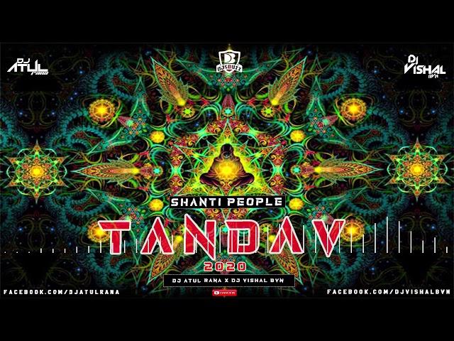 Tandav Shanti People Dj Atul Rana x Dj Vishal BVN