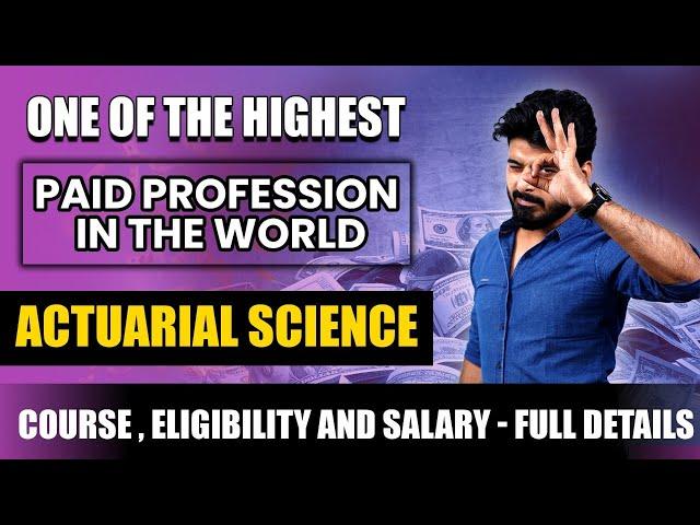 ACTUARIAL SCIENCE - One of the Highest Paid Job in the World | Complete Course Details and Guidance