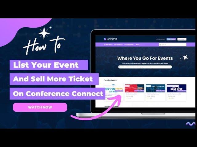How to List Your Event on Conference Connect & Start Selling Tickets!