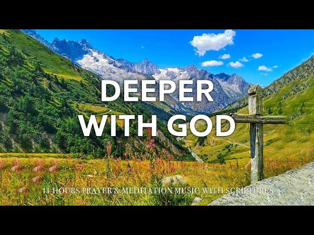 DEEPER WITH GOD | Instrumental Christian Music for Prayer and Devotional | Christian Harmonies