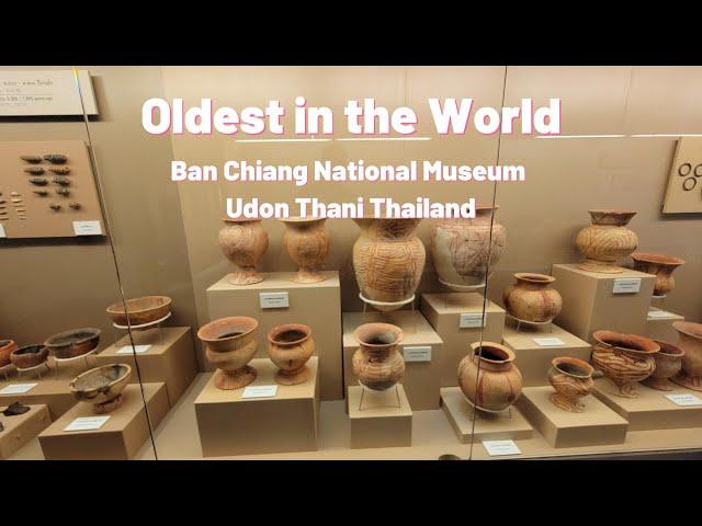 โบราณวัตถุบ้านเชียง มรดกโลกทางวัฒนธรรม Oldest in the World Ban Chiang National Museum Thailand