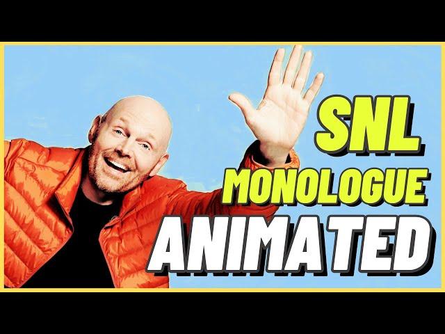 Bill Burr SNL - ANIMATED monologue