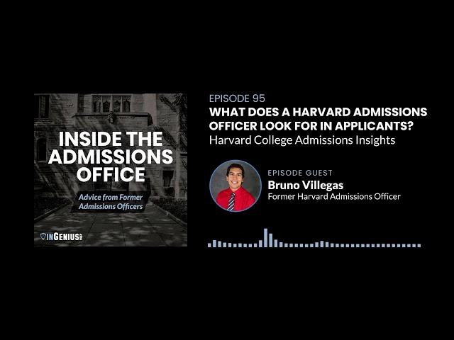 What Does a Harvard Admissions Officer Look for in Applicants? | Harvard College Admissions Insights