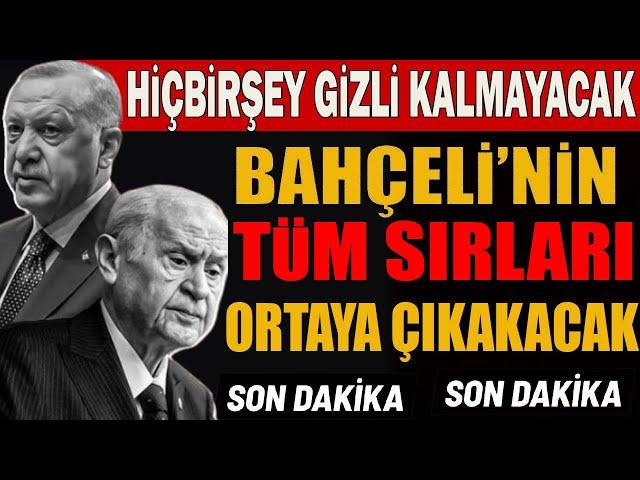 Bu haber çok konuşulur.Bahçeli'nin tüm sırları ortaya çıkacak.Hiçbir şey gizli kalmayacak!#sondakika