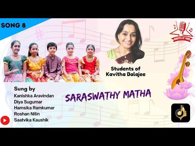 Minutes of Fame | Song 8 | Saraswathy Matha | Sung by students of Smt Kavitha Balajee |