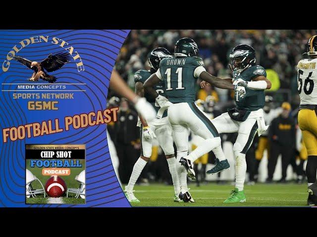 Eagles Dominate Steelers for 10th Straight Win | GSMC Chip Shot Football Podcast