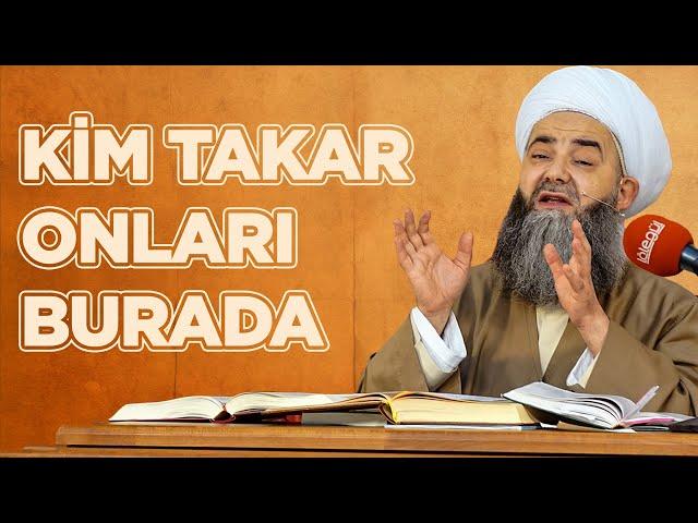 "Kim takar onları burada!" | Cübbeli Ahmet Hocaefendi