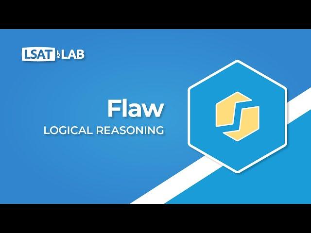 Flaw | LSAT Logical Reasoning