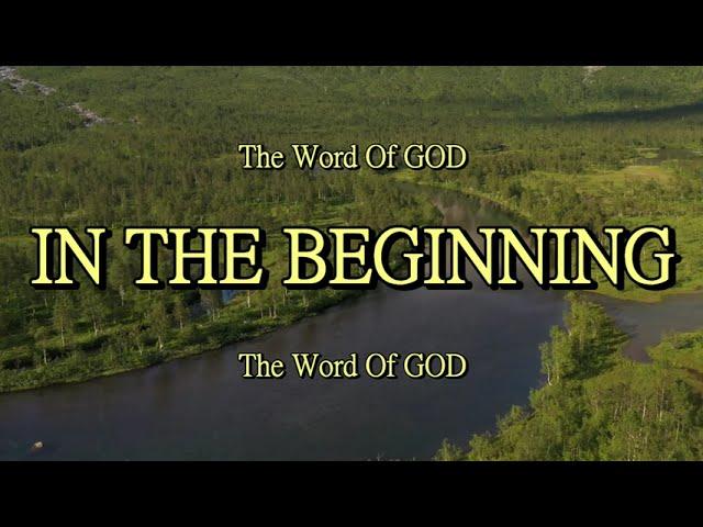 In The Beginning - The Word Of GOD