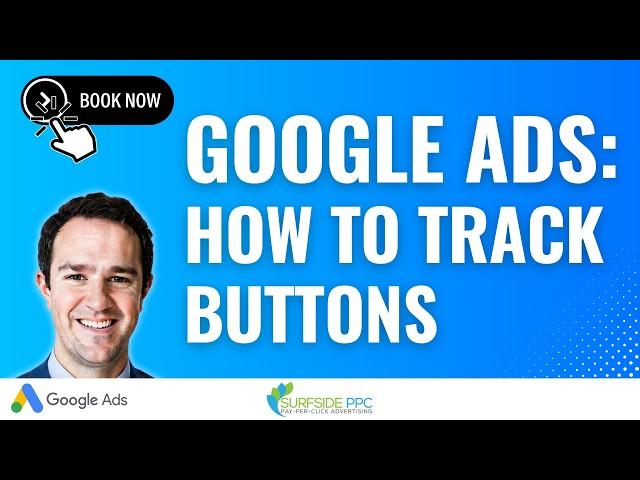 Google Ads Button Click Conversion Tracking