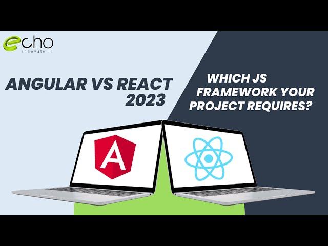 Angular vs React: Which is Best for Your App in 2023?