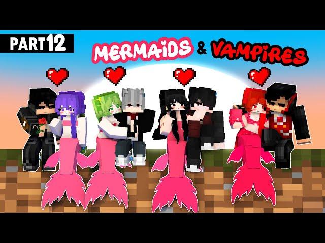 Part 12 - Vampires Fell Inlove with Mermaids - Make Each Other Fall Inlove