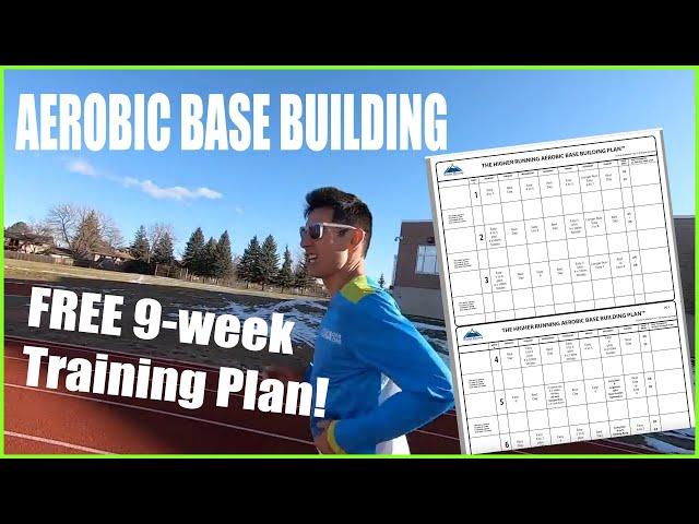 AEROBIC BASE BUILDING FREE TRAINING PLAN BEGINNER DOWNLOAD: by Higher Running Coach Sage Canaday