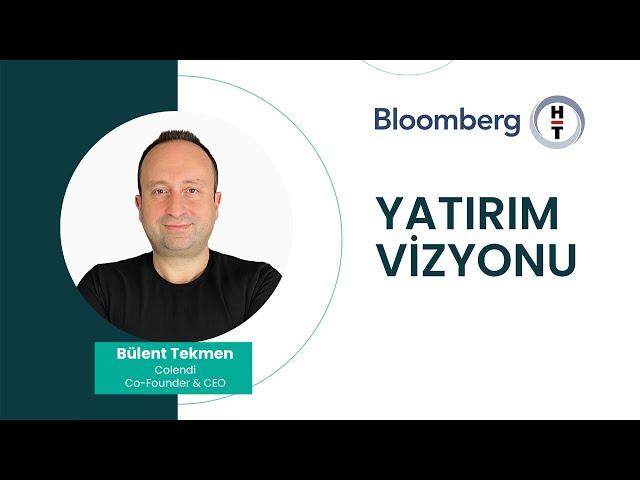 Colendi Kurucu Ortağı ve CEO’su Bülent Tekmen - Fintech'ler Finans Dünyasını Nasıl Değiştiriyor?