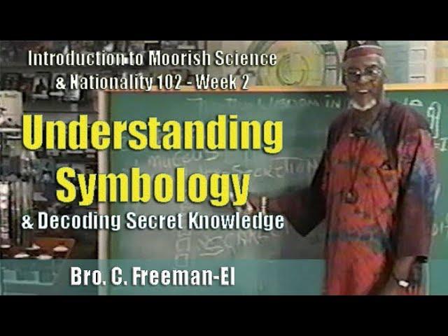 Bro. C. Freeman-El | Understanding Symbology & Decoding Secret Knowledge - Pt. 1/2