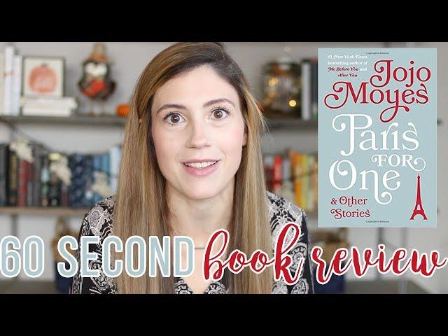 PARIS FOR ONE BY JOJO MOYES // 60 SECOND BOOK REVIEW