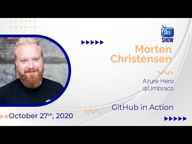 Dev Show: GitHub in Action!