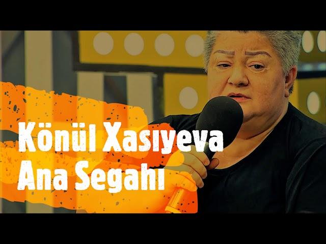 Könül Xasıyeva  - Ana Segahı