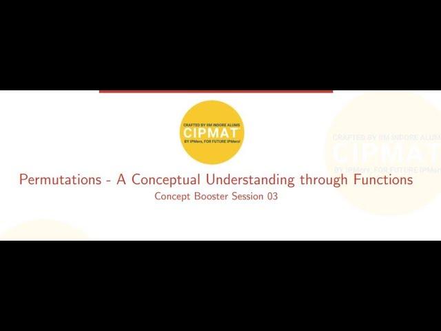 Permutations - A Conceptual Understanding | Crack IPM Concept Booster 03 | CIPMAT