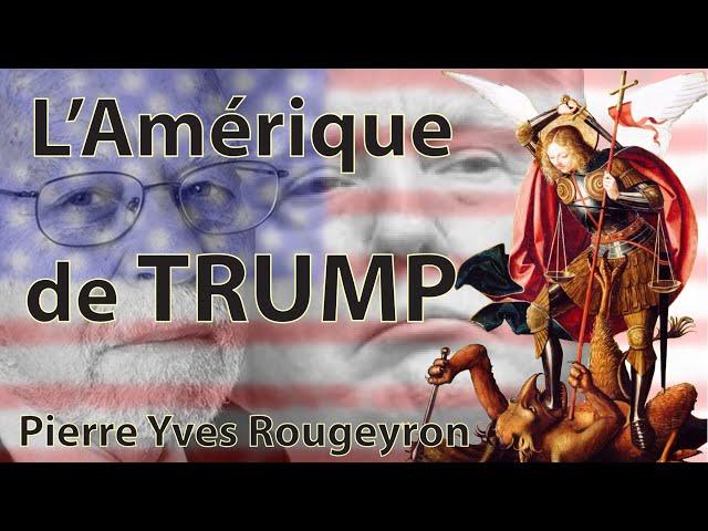 Pierre-Yves Rougeyron : L'Amérique de Trump, entre Nation et Empire (conférence)