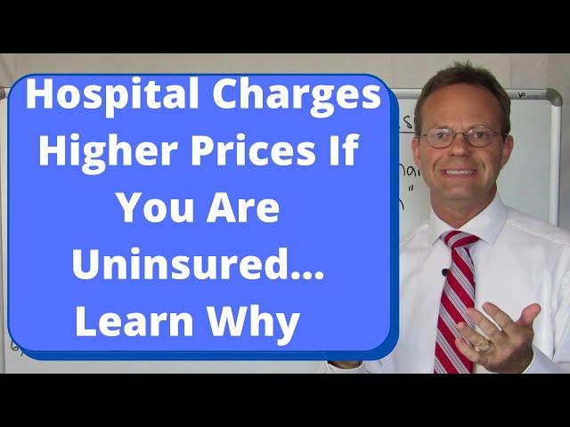 Hospital Raises Prices if You Are Uninsured