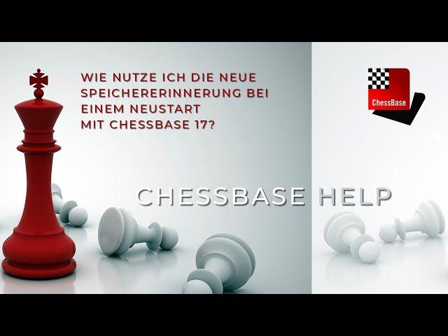 Wie nutze ich die neue Speichererinnerung mit ChessBase 17? - ChessBase Help