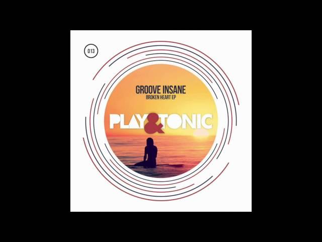 Groove Insane - Broken Heart (Original Mix) // 013