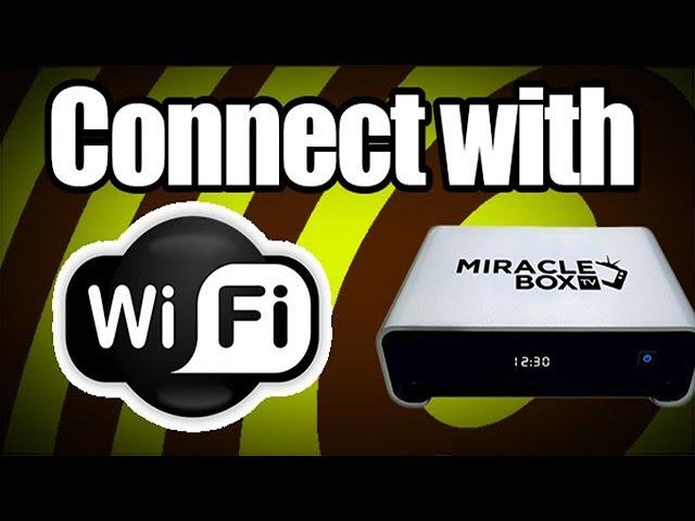 Miraclebox 4.0- Connect with Wifi