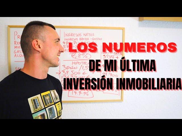 LOS NUMEROS DE MI ÚLTIMA INVERSIÓN INMOBILIARIA!