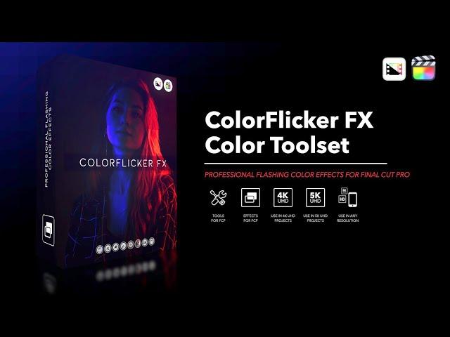 ColorFlicker FX - Professional Flashing Color Effects for Final Cut Pro - Pixel Film Studios