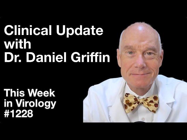 TWiV 1228: Clinical update with Dr. Daniel Griffin