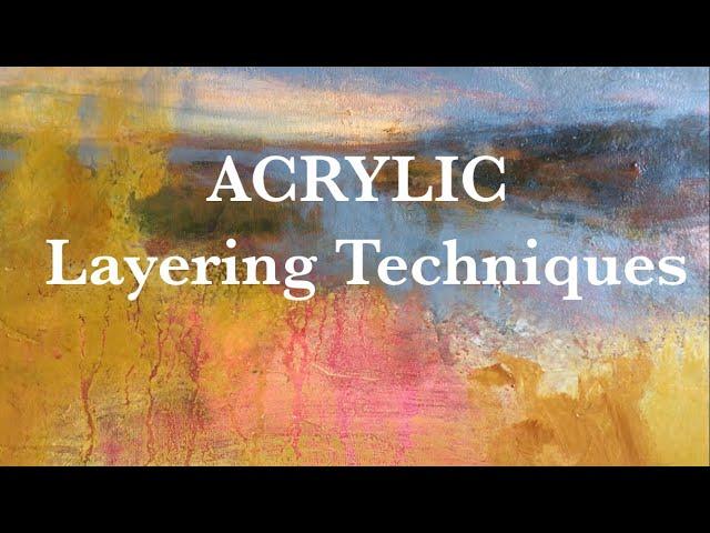 The Power of Layering - Loosen Up Your Painting Style SERIES