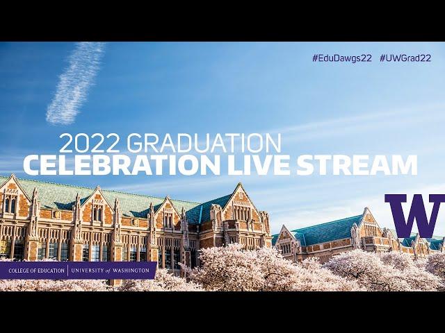 2022 UW College of Education Graduation Celebration