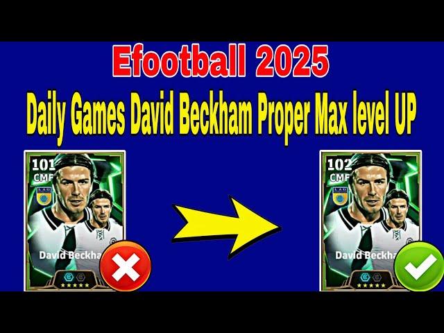 102 Rated David Beckham Max Training Tutorial In Efootball 2025 | Beckham Max level In Pes 2025